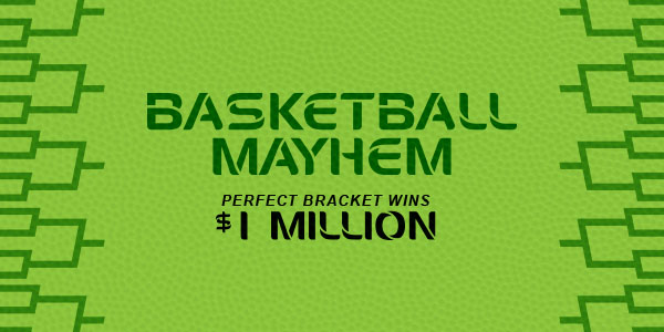 Enter Your Basketball Mayhem Picks for a Shot at $1 Million Dollars!